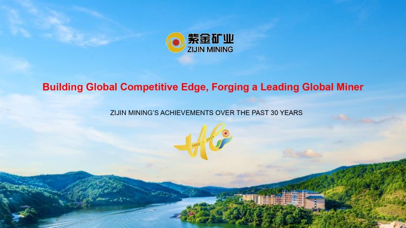 Zijin Mining’s Achievements over the Past 30 Years